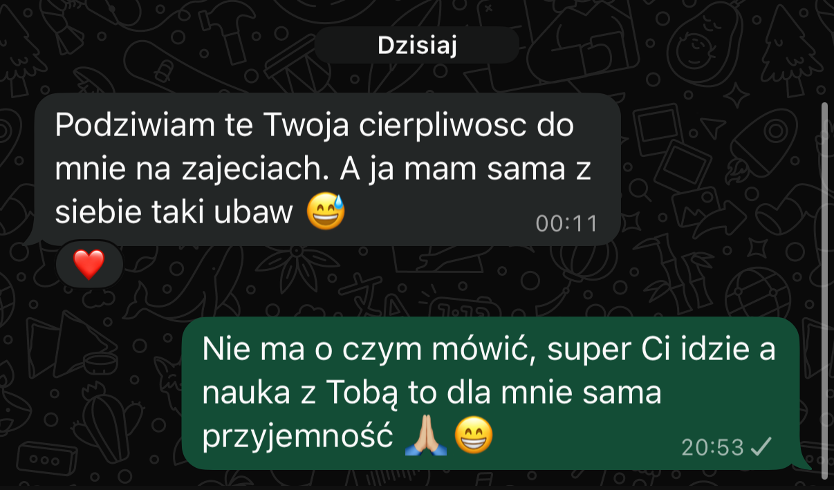 Wiadomość kursantki: podziwiam Twoją cierpliwość do mnie na zajęciach